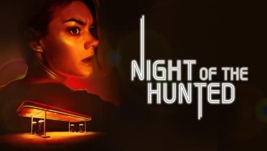 مشاهدة فيلم Night of the Hunted 2023 مترجم ماي سيما