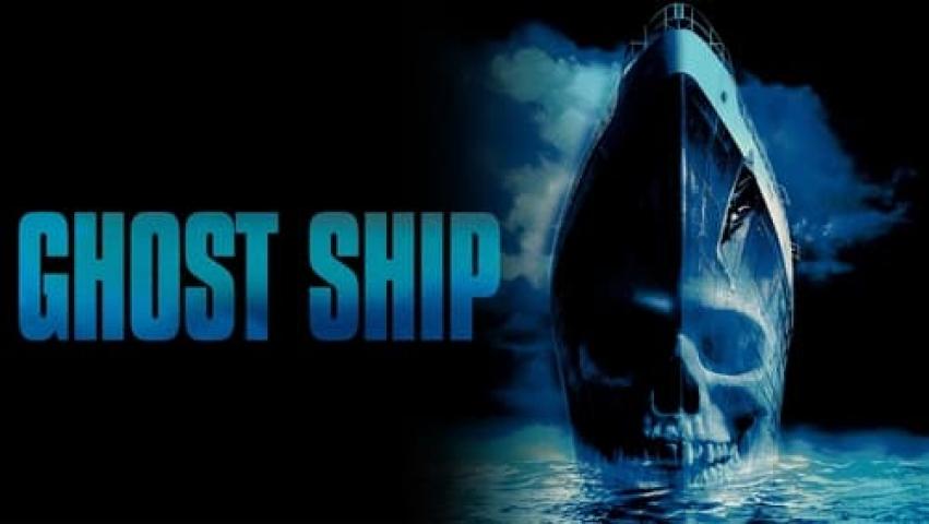 مشاهدة فيلم Ghost Ship 2002 مترجم ماي سيما