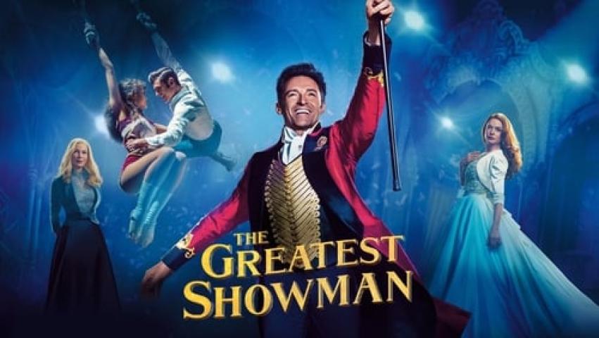 مشاهدة فيلم The Greatest Showman 2017 مترجم ماي سيما