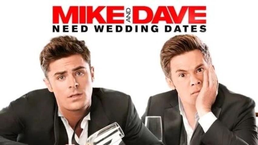 مشاهدة فيلم Mike and Dave Need Wedding Dates 2016 مترجم ماي سيما
