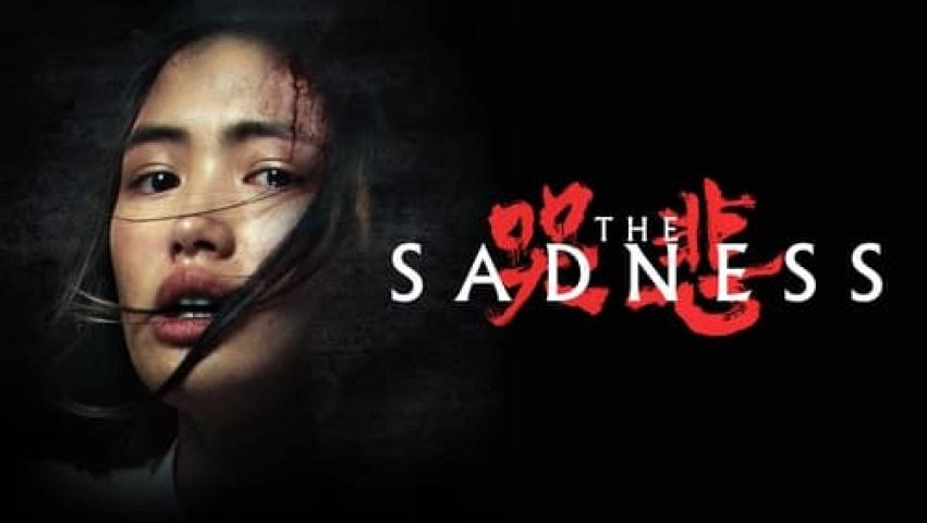 مشاهدة فيلم The Sadness 2021 مترجم ماي سيما