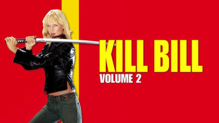 مشاهدة فيلم Kill Bill: Vol. 2 2004 مترجم ماي سيما
